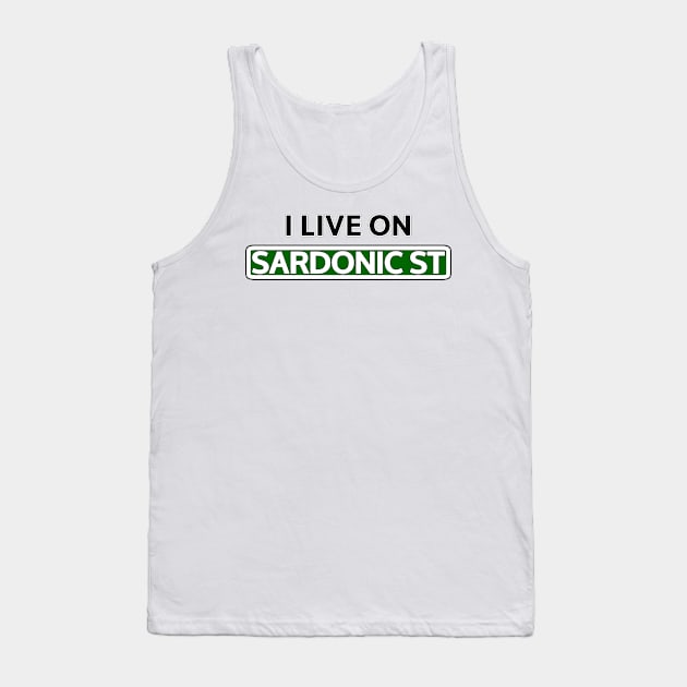 I live on Sardonic St Tank Top by Mookle